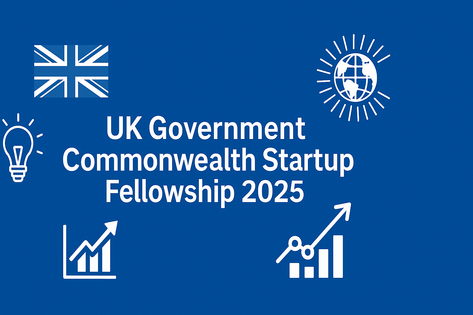 UK Government Commonwealth Startup Fellowship 2025