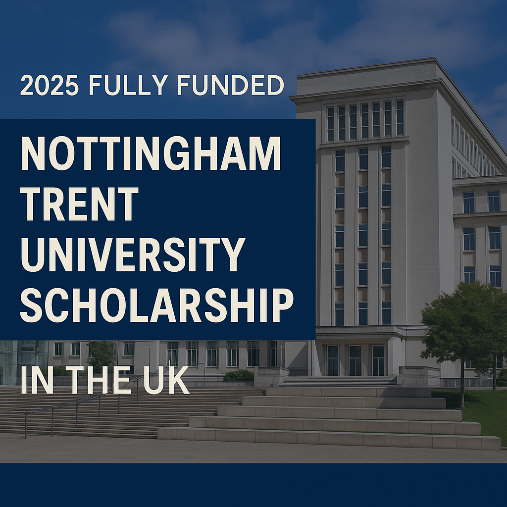 2025 Fully Funded Nottingham Trent University Scholarship in the UK